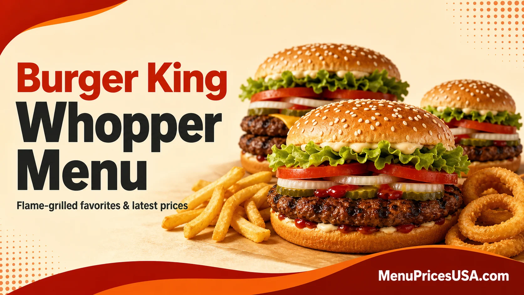 Burger King Whopper menu featuring flame-grilled Whopper, Double Whopper and Whopper Jr. burgers